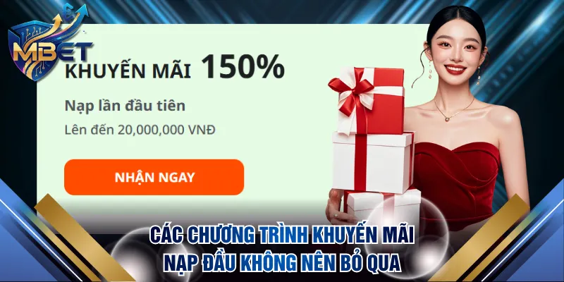 Các chương trình khuyến mãi nạp đầu không nên bỏ qua