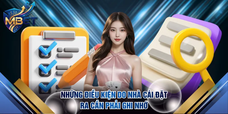 Những điều kiện do nhà cái đặt ra cần phải ghi nhớ