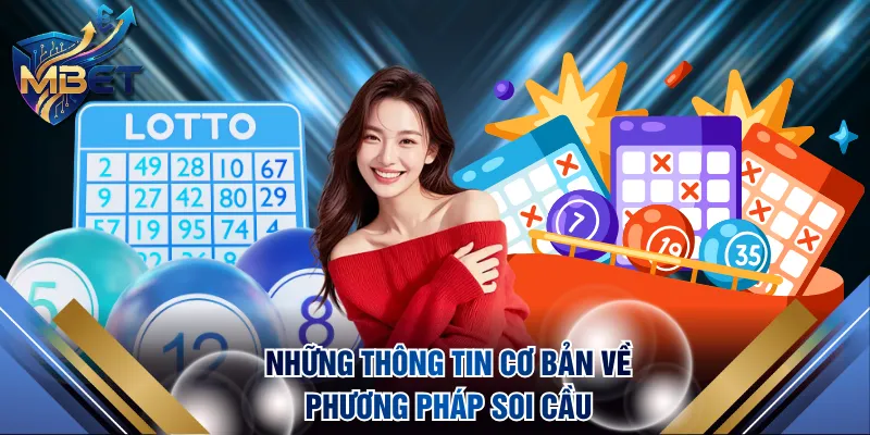 Những thông tin cơ bản về phương pháp soi cầu